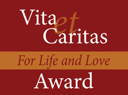 Vita et Caritas Award - Submit a Nomination